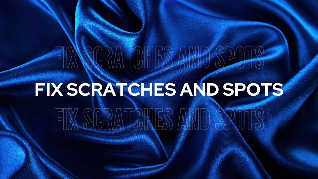 Thumbnail for Fix Scratches and Spots
